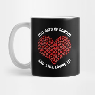 Cute 100 Days of School and Still Loving It Hearts 100th Day Mug